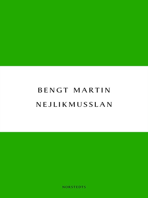 Title details for Nejlikmusslan by Bengt Martin - Available